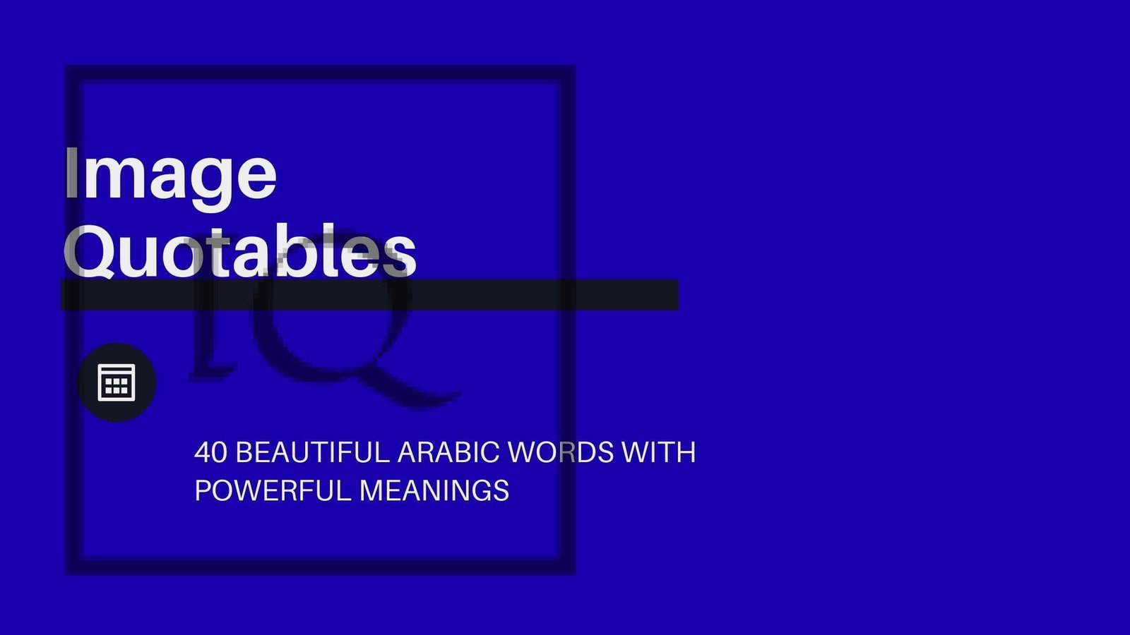 40 Beautiful Arabic Words With Powerful Meanings