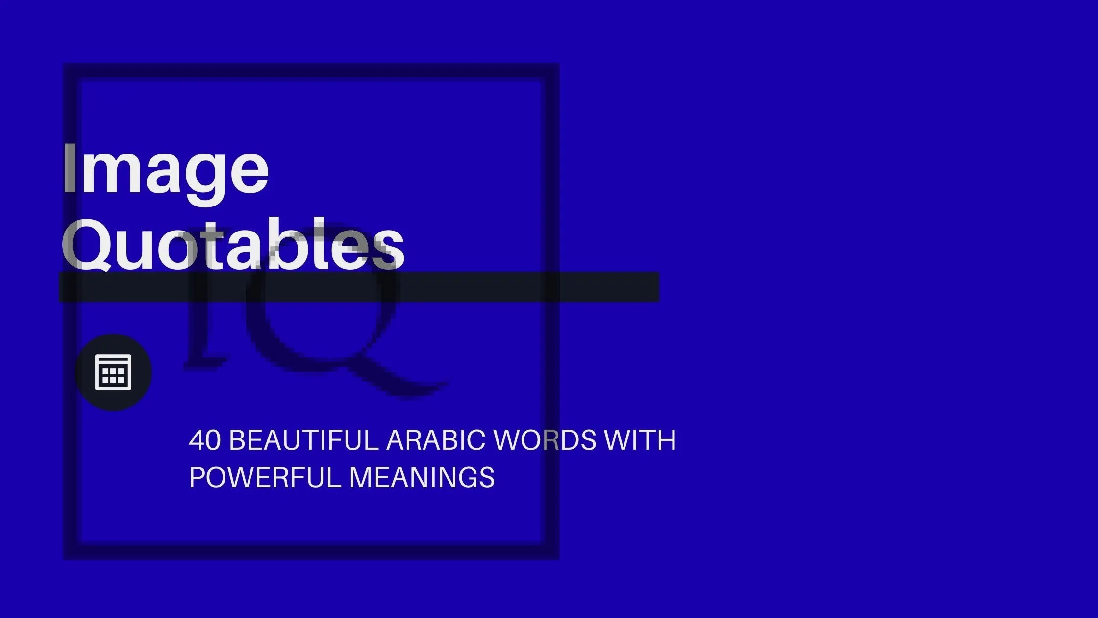 40 Beautiful Arabic Words With Powerful Meanings