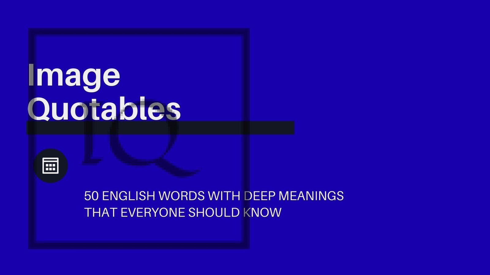 50 English Words With Deep Meanings That Everyone Should Know