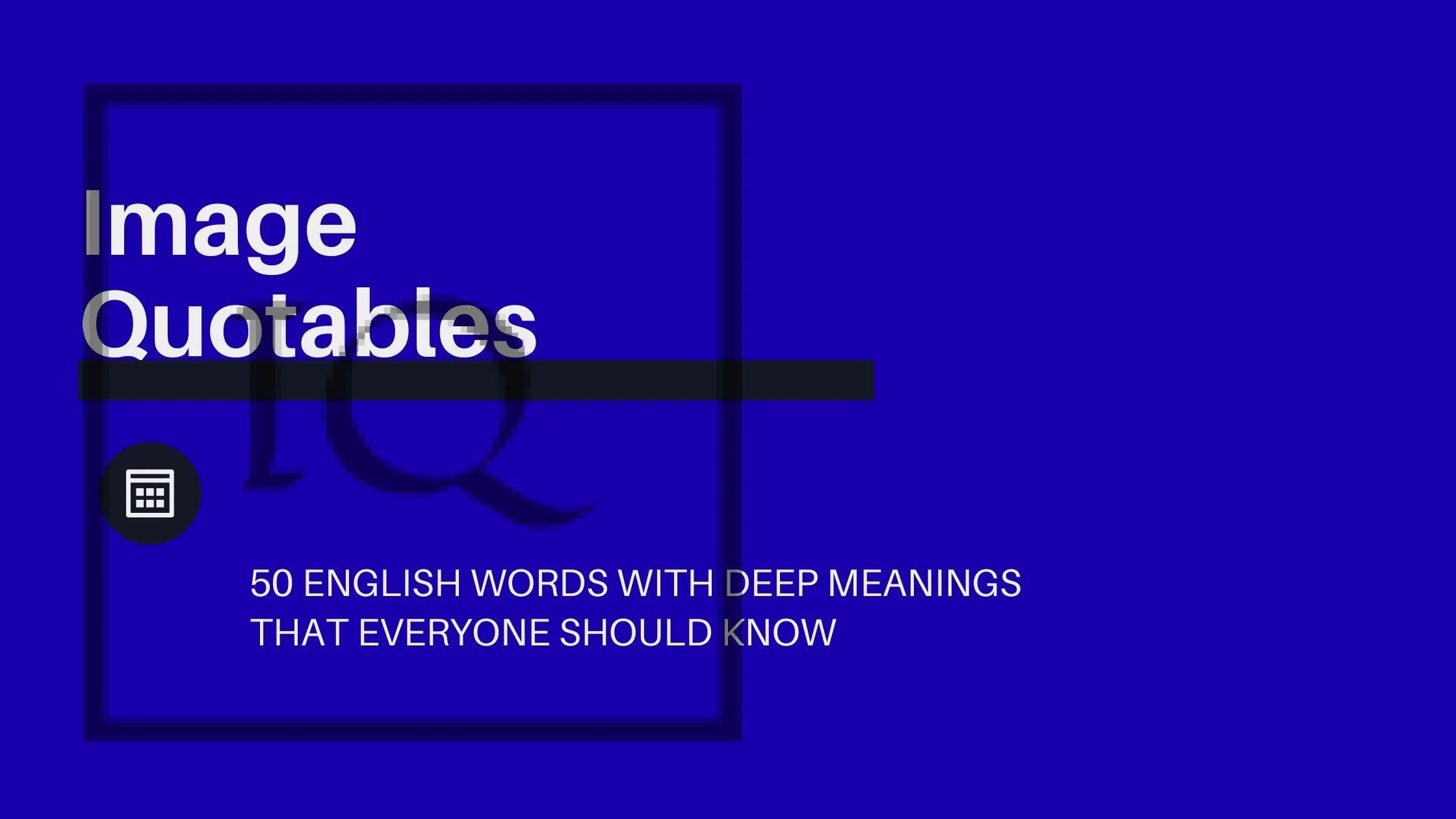 50 English Words With Deep Meanings That Everyone Should Know