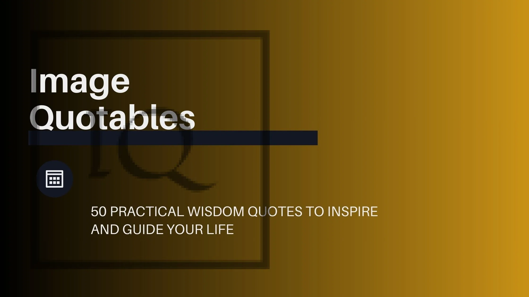 50 Practical Wisdom Quotes to Inspire and Guide Your Life