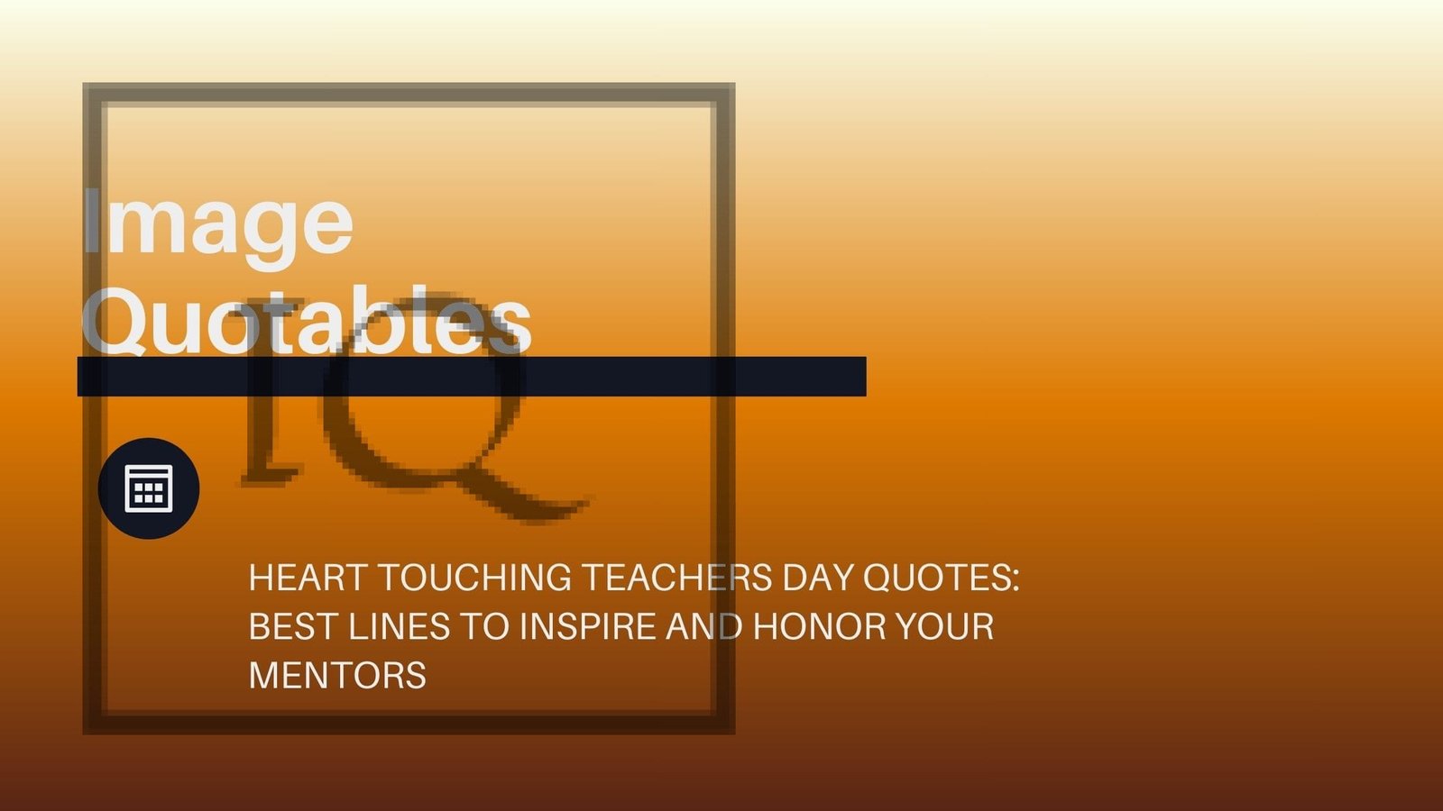 Heart Touching Teachers Day Quotes: Best Lines to Inspire and Honor Your Mentors