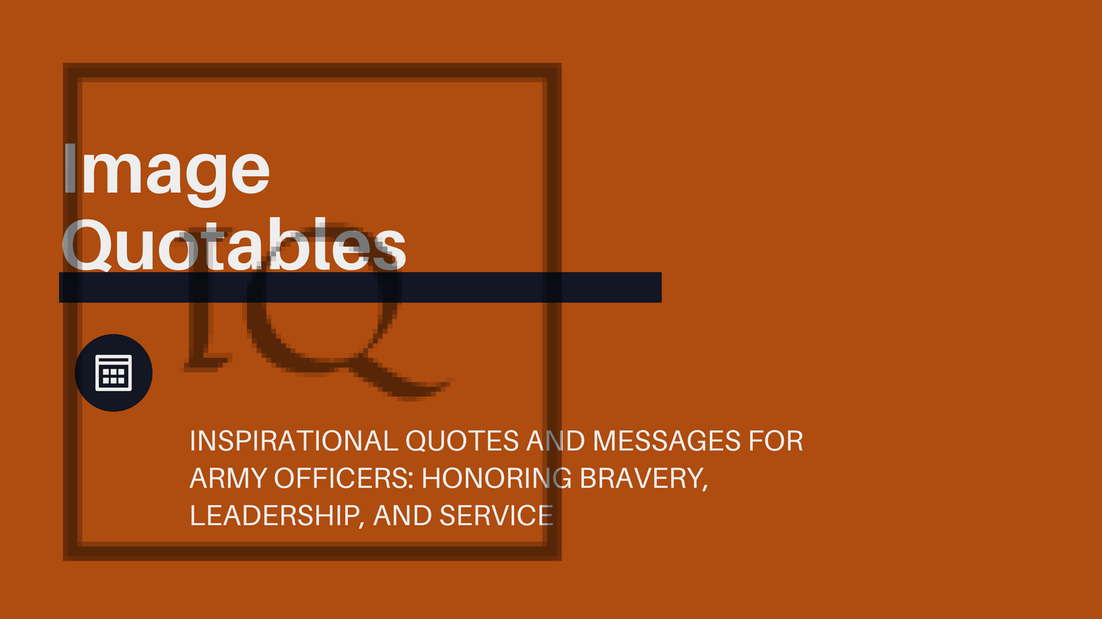Inspirational Quotes and Messages for Army Officers: Honoring Bravery, Leadership, and Service